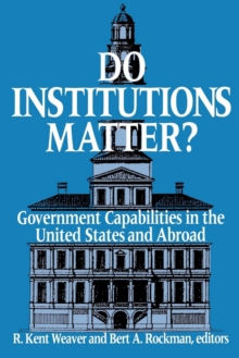 Image for Do institutions matter?: government capabilities in the United States and abroad