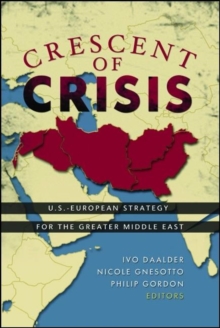 Image for Crescent of crisis: U.S.-European strategy for the greater Middle East