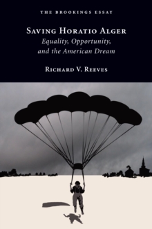 Image for Saving Horatio Alger: Equality, Opportunity, and the American Dream