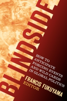 Image for Blindside : How to Anticipate Forcing Events and Wild Cards in Global Politics
