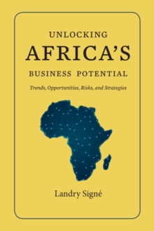 Image for Unlocking Africa's Business Potential : Trends, Opportunities, Risks, and Strategies