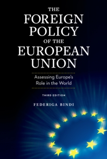 Image for The foreign policy of the European Union  : assessing Europe's role in the world