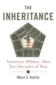 Image for The Inheritance: America's Military After Two Decades of War