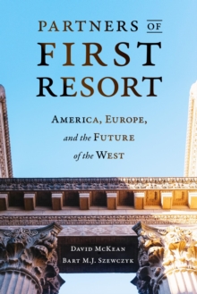 Image for Partners of First Resort: America, Europe, and the Future of the West
