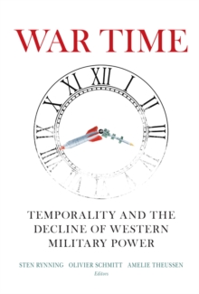 Image for War Time: Temporality and the Decline of Western Military Power