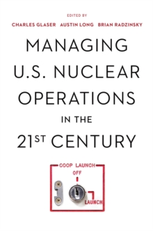 Image for Managing U.S. Nuclear Operations in the 21st Century