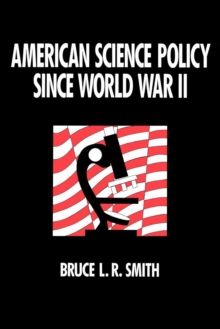 Image for American Science Policy since World War II
