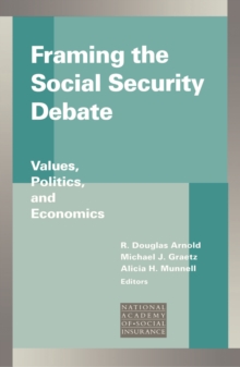 Image for Framing the social security debate: values, politics, and economics
