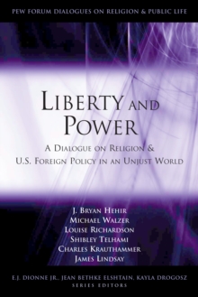 Image for Liberty and power: a dialogue on religion and U.S. foreign policy in an unjust world