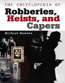 Image for The encyclopedia of robberies, heists, and capers