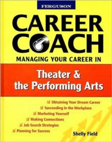 Image for Ferguson Career Coach: Managing Your Career In Theater And The Performing Arts