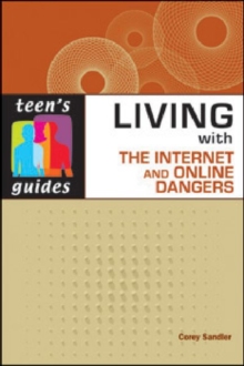 Image for Living with the Internet and Online Dangers