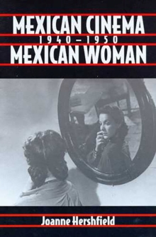 Image for Mexican Cinema/Mexican Woman, 1940-1950