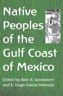 Image for Native Peoples of the Gulf Coast of Mexico