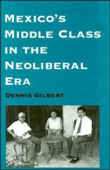 Image for Mexico's Middle Class in the Neoliberal Era