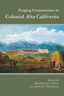 Image for Forging Communities in Colonial Alta California
