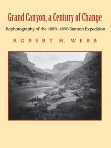 Image for Grand Canyon, a Century of Change: Rephotography of the 1889-1890 Stanton Expedition