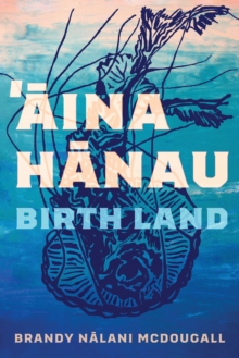 Image for Aina Hanau: Birth Lands