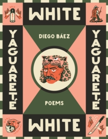 Image for Yaguareté White: Poems