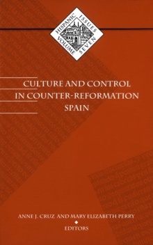 Image for Culture and Control in Counter-Reformation Spain
