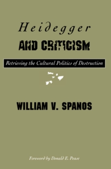 Image for Heidegger And Criticism : Retrieving the Cultural Politics of Destruction