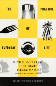 Practice of Everyday Life: Volume 2: Living and Cooking