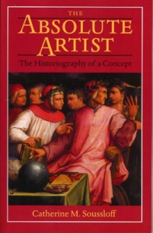 Image for The absolute artist  : the historiography of a concept