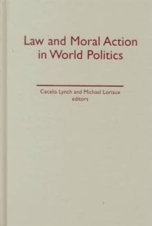 Image for Law and Moral Action in World Politics