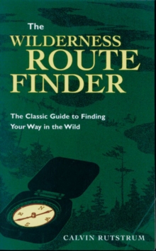 Image for Wilderness Route Finder : The Classic Guide to Finding Your Way in the Wild