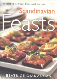Image for Scandinavian Feasts : Celebrating Traditions throughout the Year