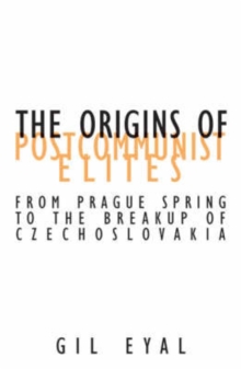Origins Of Postcommunist Elites