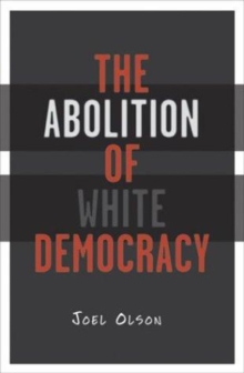 Abolition Of White Democracy