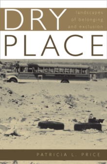 Image for Dry place  : landscapes of belonging and exclusion