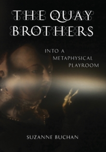 Image for The Quay Brothers  : into a metaphysical playroom