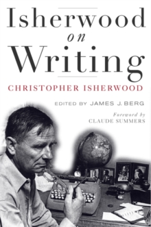 Image for Isherwood on Writing : The Lectures in California