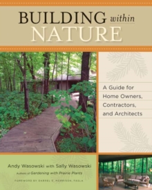 Image for Building Within Nature : A Guide for Home Owners, Contractors, and Architects