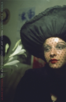 Image for Ulrike Ottinger  : the autobiography of art cinema