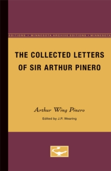 Collected letters of Sir Arthur Pinero