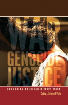 Image for War, genocide, and justice  : Cambodian American memory work