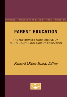 Image for Parent Education : The Northwest Conference on Child Health and Parent Education