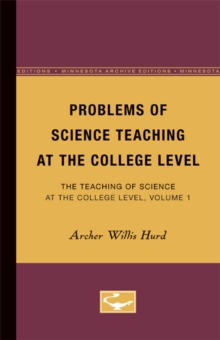 Image for Problems of Science Teaching at the College Level : The Teaching of Science at the College Level, Volume 1