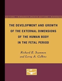 Image for The Development and Growth of the External Dimensions of the Human Body in the Fetal Period