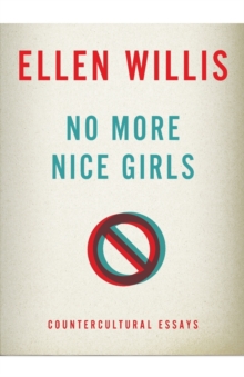 No More Nice Girls: Countercultural Essays