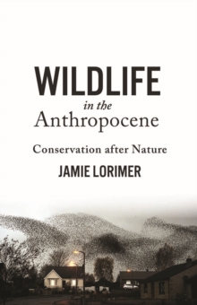 Image for Wildlife in the Anthropocene  : conservation after nature