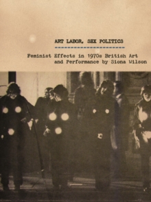 Art Labor, Sex Politics