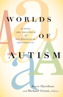 Image for Worlds of autism  : across the spectrum of neurological difference