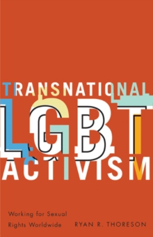 Image for Transnational LGBT activism  : working for sexual rights worldwide