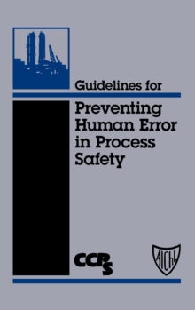 Image for Guidelines for Preventing Human Error in Process Safety