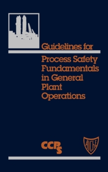 Image for Guidelines for Process Safety Fundamentals in General Plant Operations