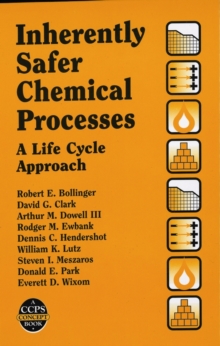 Image for Inherently Safer Chemical Processes
